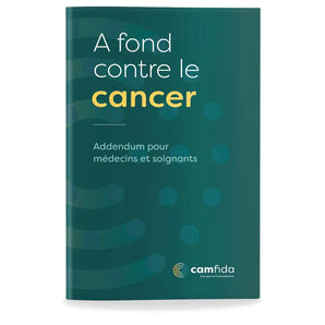 A fond contre le cancer - Addendum pour médecins et professionnels de santé